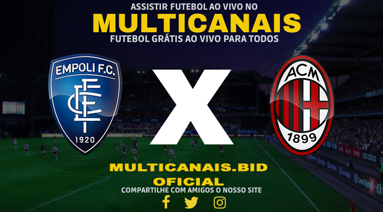 Assistir Empoli x Milan Ao Vivo Online HD 07/01/2024