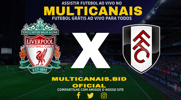 Assistir Liverpool x Fulham Ao Vivo Online HD 10/01/2024