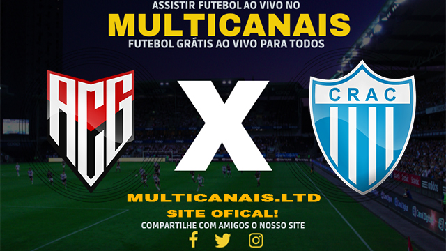 Assistir Atlético GO x CRAC Ao Vivo Online HD 08/02/2024