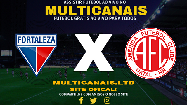 Assistir Fortaleza x América-RN Ao Vivo Online HD 03/02/2024